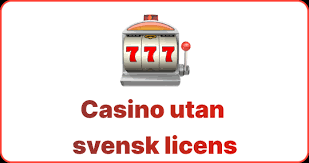 Casinon utan svensk licens En guide till spelande